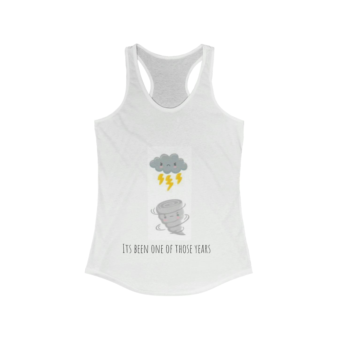 Cute Mood Its been one of those years Women's Ideal Racerback Tank